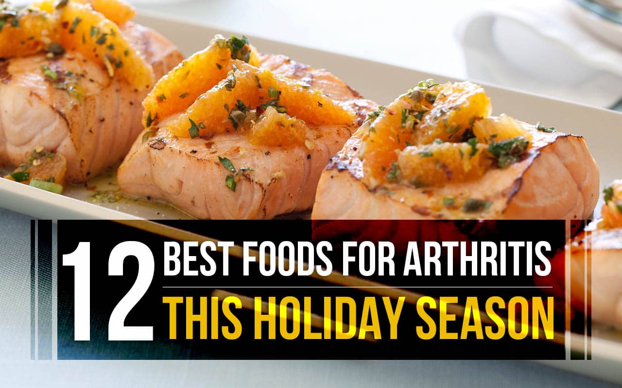 12 Best Arthritis Foods This Holiday Season