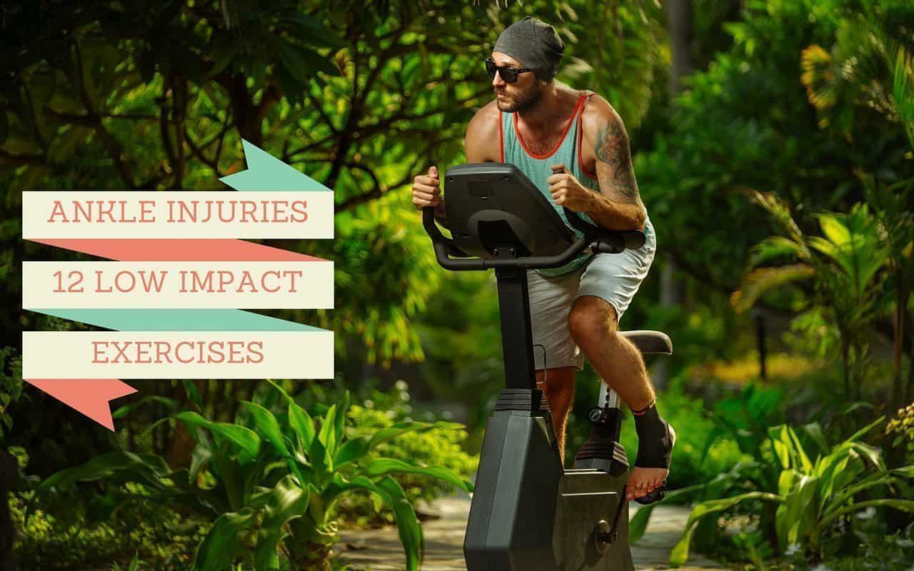 Cardio for Ankle Injury With 12 Low-Impact Exercises: A Comprehensive Guide