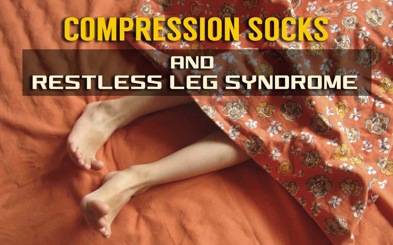 Benefits of Compression Socks and Restless Leg Syndrome: Alleviating Discomfort and Improving Circulation