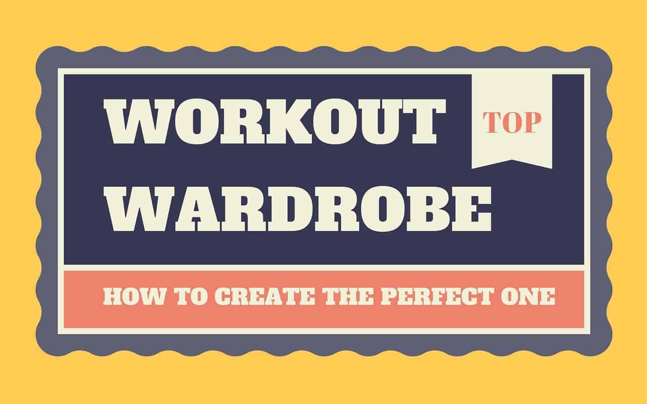 the Perfect Workout Wardrobe For your Active Lifestyle