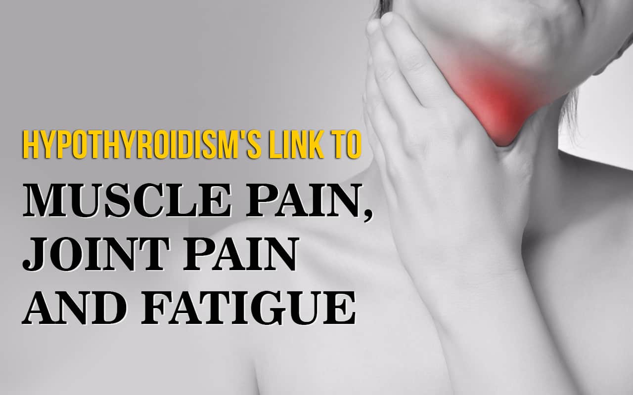 Hypothyroidism & Muscle Discomfort: Understanding a Possible Connection