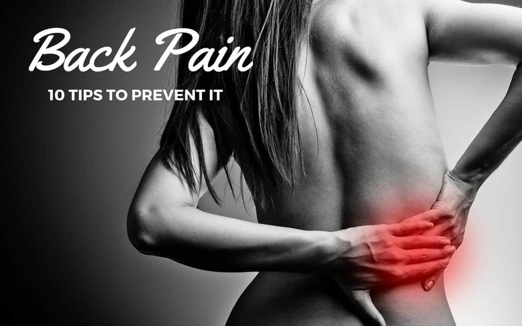 Prevent Back Pain with these 10 relief tips