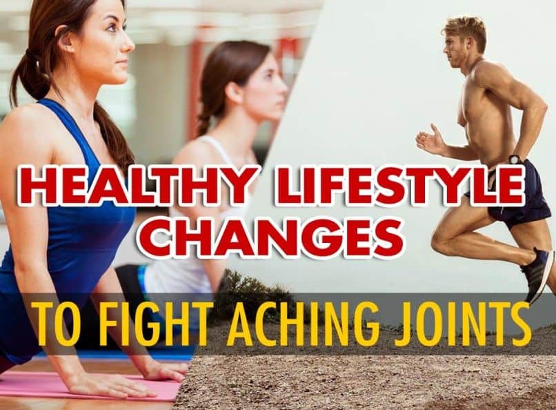 Fight Aching Joints with 5 Healthy Lifestyle Changes