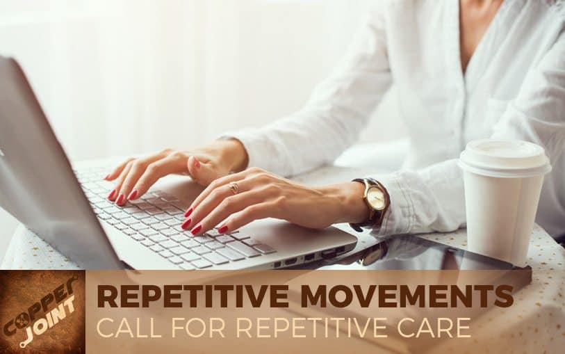 Repetitive Movements Call for Repetitive Effective Care