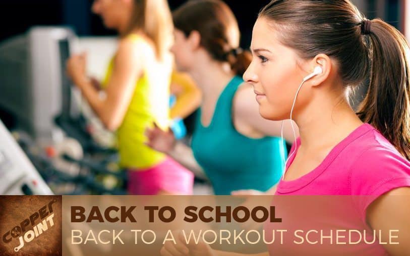 Back to School, Back to a Robust Workout Schedule
